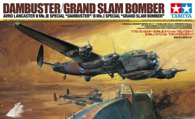 Tamiya : Dambuster/Grand Slam Bomber Avro Lancaster B Mk.III Special DAMBUSTER/B Mk.I