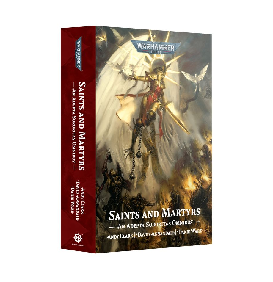 Saints and Martyrs • An Adepta Sororitas Omnibus │ Warhammer 40.000