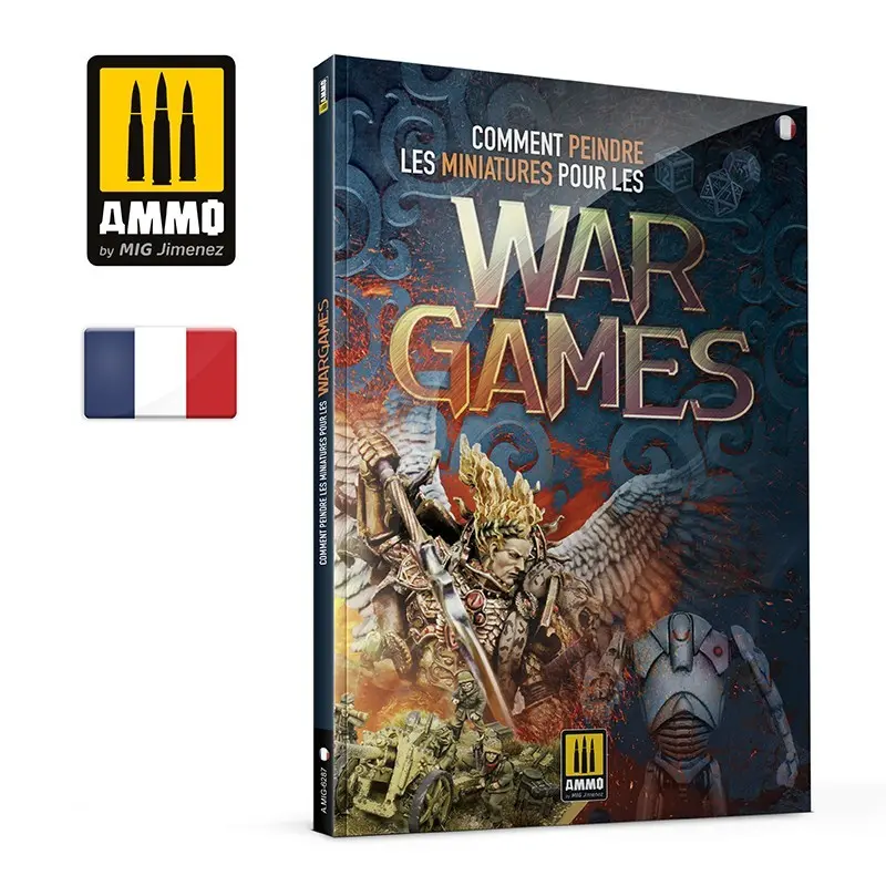 Ammo Mig : Livre Comment Peindre les figurines pour le Wargame (FR)