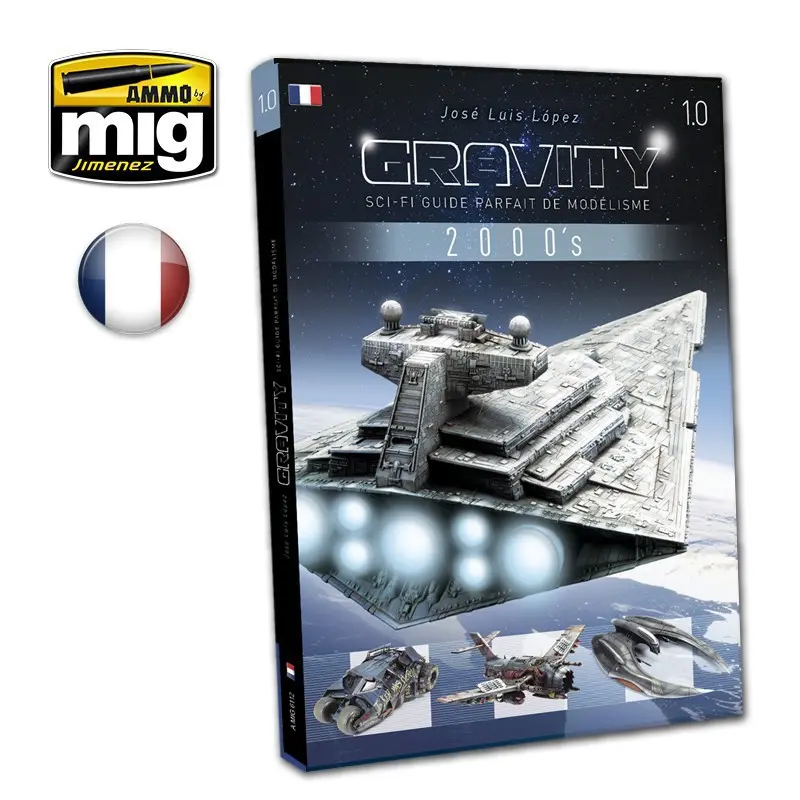 Ammo Mig : Livre Gravity 1.0 SCI-FI 2000's (FR) │Guide Parfait pour le modélisme