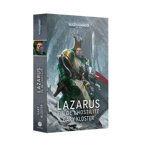 [BL 01100181058] Black Library : Lazarus - Fil de L'hostilité │ Gary Kloster